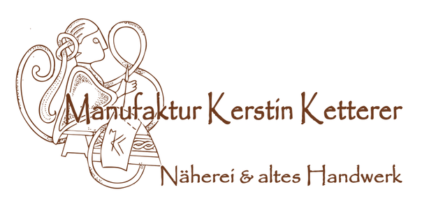 Manufaktur Kerstin Ketterer, Näherei ß altes Handwerk